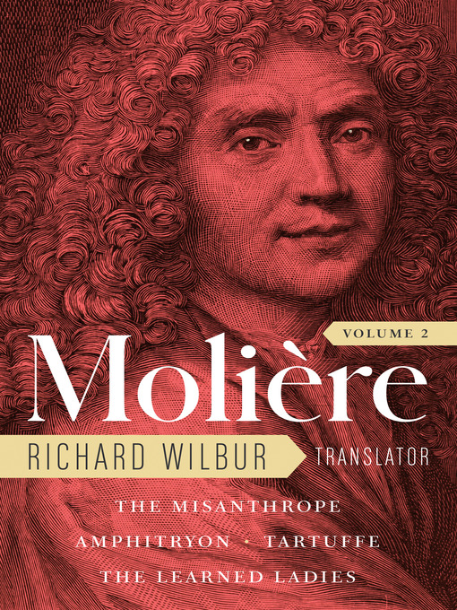 Title details for Moliere: the Complete Richard Wilbur Translations, Volume 2 by Moliere - Available